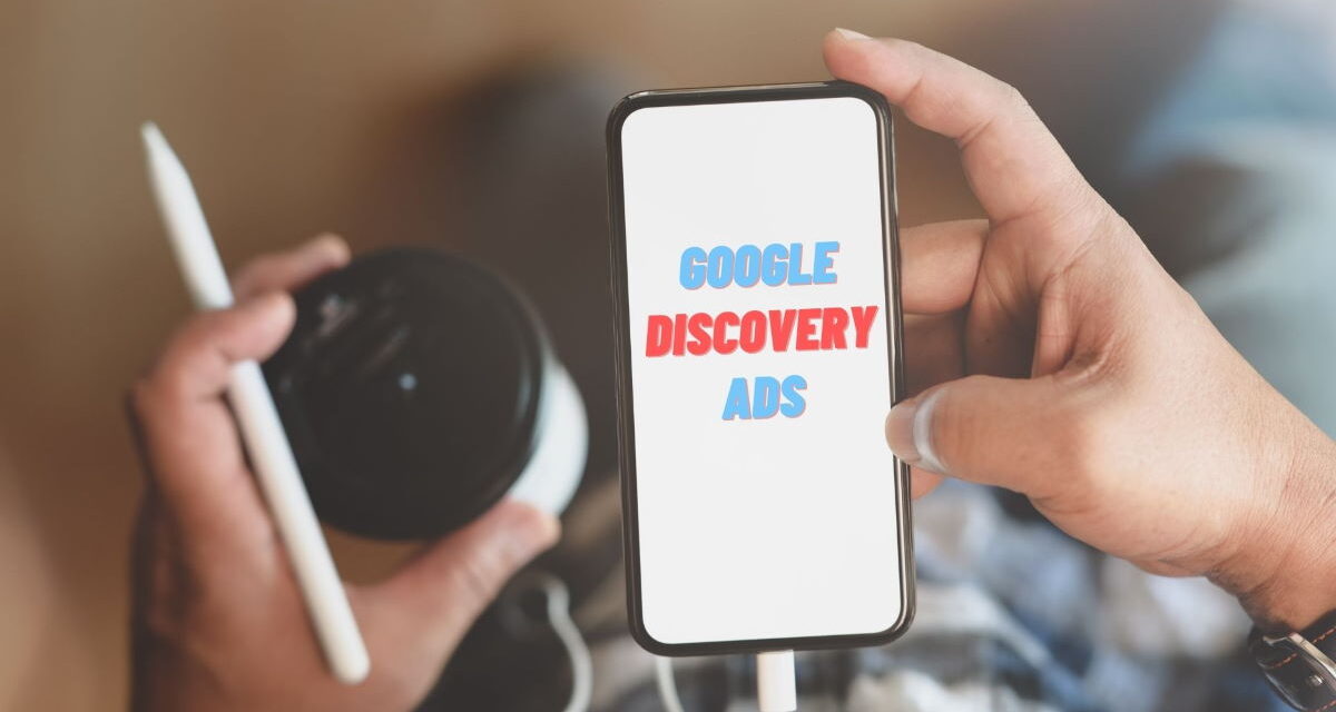 Everything You Need to Know About Discovery Ads By Google